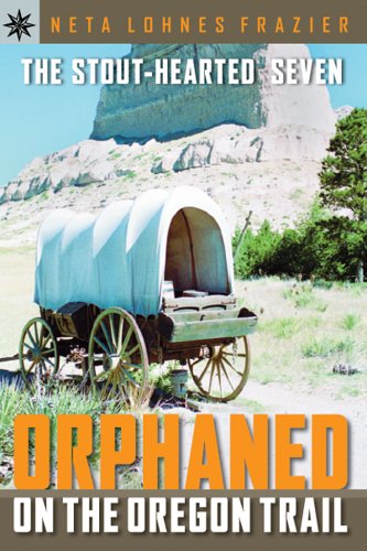 Stock image for Sterling Point Books: The Stout-Hearted Seven: Orphaned on the Oregon Trail for sale by ZBK Books