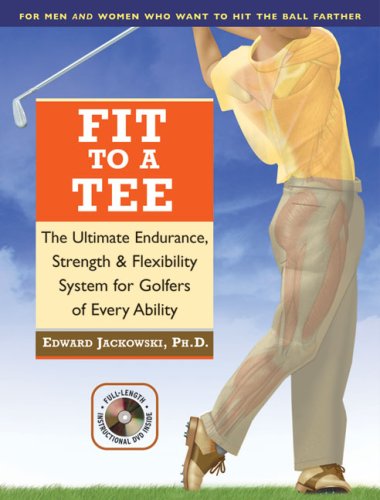 Imagen de archivo de Fit to a Tee: The Ultimate Endurance, Strength & Flexibility System for Golfers of Every Ability a la venta por SecondSale