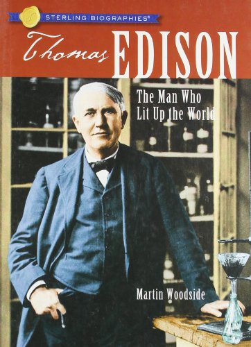 Stock image for Sterling Biographies?: Thomas Edison: The Man Who Lit Up the World for sale by SecondSale