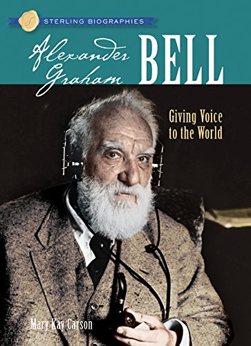 Stock image for Alexander Graham Bell : Giving Voice to the World for sale by Better World Books