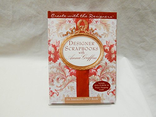 Beispielbild fr Designer Scrapbooks with Anna Griffin [With CDROM and DVD] zum Verkauf von ThriftBooks-Dallas