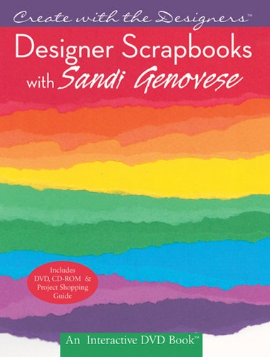 Stock image for Create with the Designers: Designer Scrapbooks with Sandi Genovese (Book,DVD & CD-ROM) for sale by Decluttr