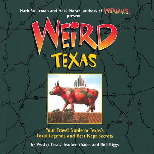 Imagen de archivo de Weird Texas a la venta por Your Online Bookstore