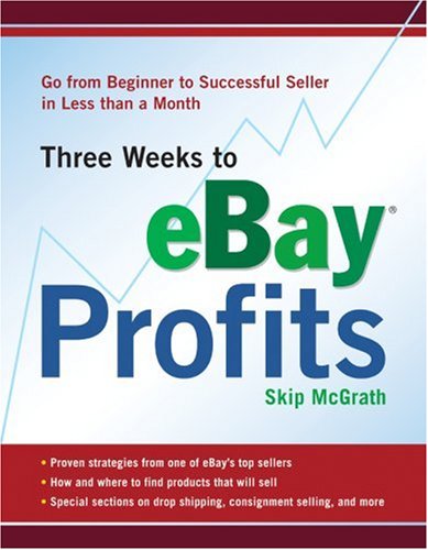 Beispielbild fr Three Weeks to eBay� Profits: Go from Beginner to Successful Seller in Less than a Month (Three Weeks to Ebay Profits: Go from Beginner to Successful) zum Verkauf von Wonder Book