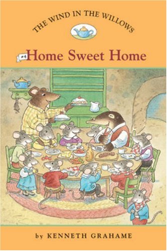 Imagen de archivo de The Wind in the Willows #4: Home Sweet Home (Easy Reader Classics) (No. 4) a la venta por SecondSale