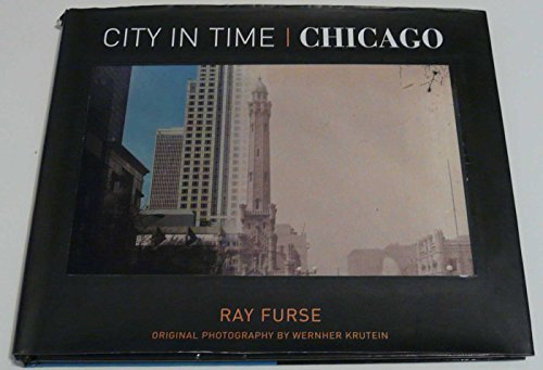 Stock image for City in Time : Chicago for sale by Better World Books