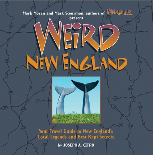 Beispielbild fr Weird New England: Your Travel Guide to New England's Local Legends and Best Kept Secrets zum Verkauf von Your Online Bookstore