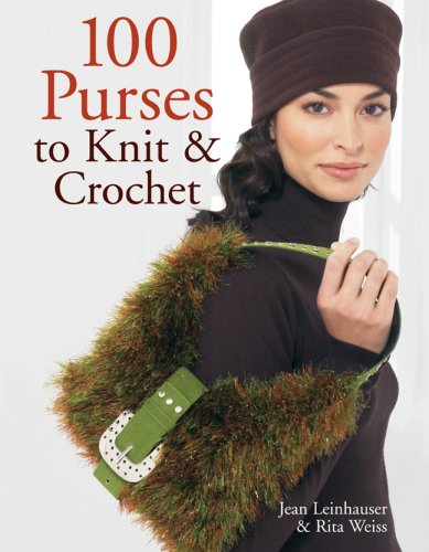 Beispielbild fr 100 Purses to Knit and Crochet zum Verkauf von Better World Books