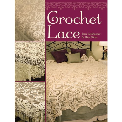 Crochet Lace (9781402733505) by Leinhauser, Jean; Weiss, Rita