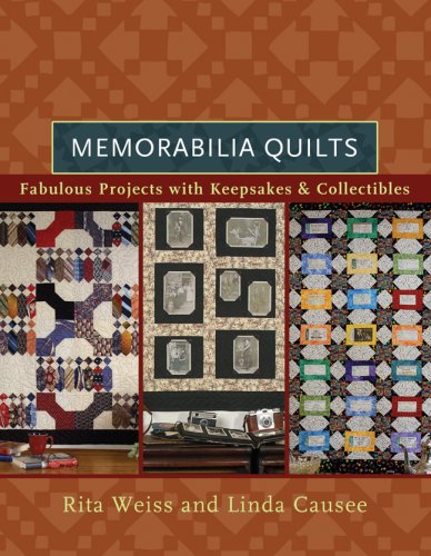 Stock image for Memorabilia Quilts: Fabulous Projects with Keepsakes & Collectibles for sale by ThriftBooks-Dallas
