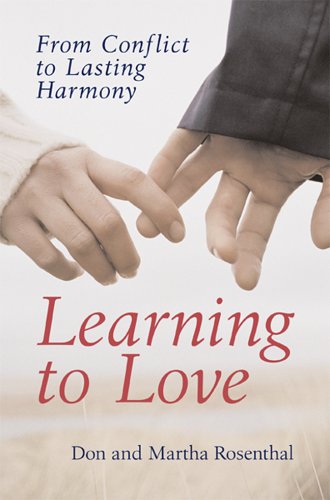 Stock image for Learning to Love : From Conflict to Lasting Harmony for sale by Better World Books