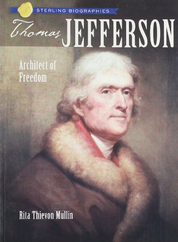 Imagen de archivo de Sterling Biographies?: Thomas Jefferson: Architect of Freedom a la venta por SecondSale