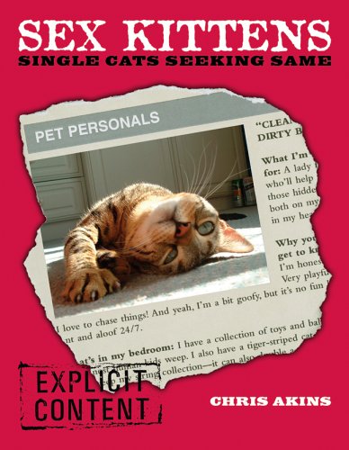 Stock image for Sex Kittens : Single Cats Seeking Same for sale by Better World Books