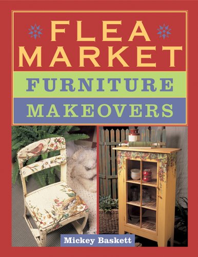 Flea Market Furniture Makeovers (9781402734625) by Baskett, Mickey