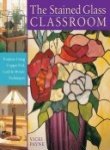 Imagen de archivo de The Stained Glass Classroom: Projects Using Copper Foil, Lead & Mosaic Techniques a la venta por ThriftBooks-Atlanta