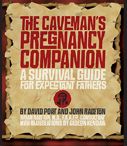 Beispielbild fr The Caveman's Pregnancy Companion: A Survival Guide for Expectant Fathers zum Verkauf von SecondSale