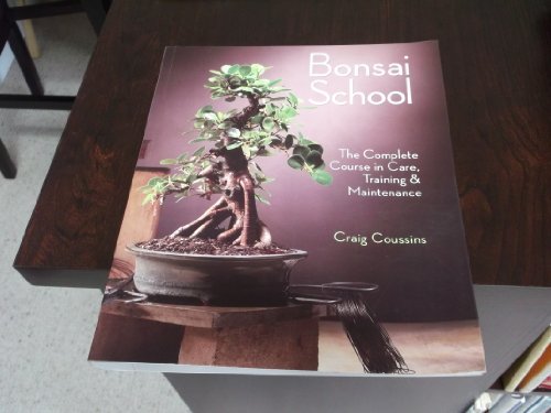 9781402735608: Bonsai School: The Complete Course in Care, Training & Maintenance
