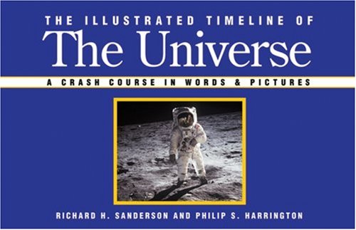 Beispielbild fr The Illustrated Timeline of the Universe : A Crash Course in Words and Pictures zum Verkauf von Better World Books