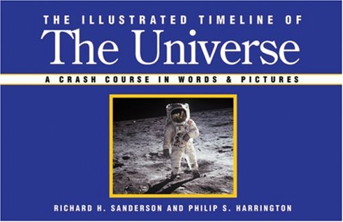 Stock image for The Illustrated Timeline of the Universe : A Crash Course in Words and Pictures for sale by Better World Books: West