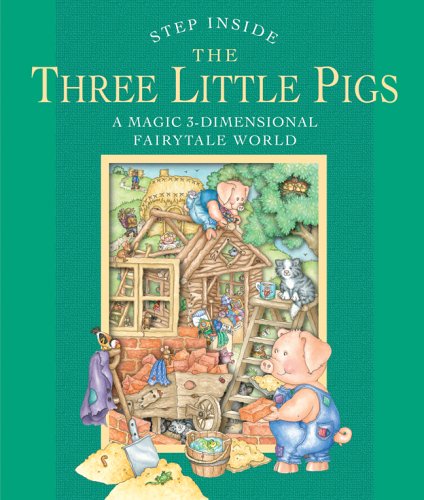 Step Inside . . . The Three Little Pigs: A Magic 3-Dimensional Fairy-Tale World (9781402736520) by Sterling Publishing Co., Inc.; Fernleigh Books