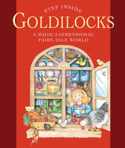 9781402736575: Goldilocks: A Magic 3-Dimensional Fairy-Tale World (Step Inside)