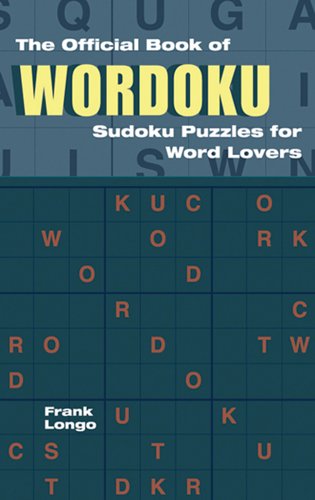 Beispielbild fr The Official Book of Wordoku: Sudoku Puzzles for Word Lovers zum Verkauf von SecondSale