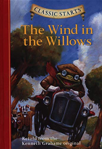 Stock image for The Wind in the Willows - Retold from the Kenneth Grahame Original (Classic Starts Series) for sale by Reuseabook