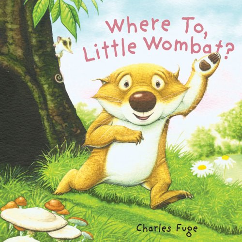 Where To, Little Wombat? (9781402736988) by Fuge, Charles