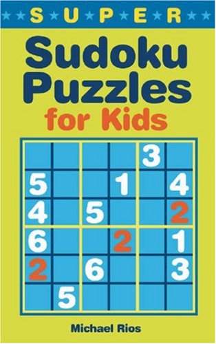 Beispielbild fr Super Sudoku Puzzles for Kids zum Verkauf von Ebooksweb
