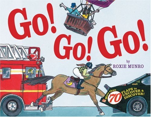 Stock image for Go! Go! Go!: More Than 70 Flaps to Uncover & Discover! for sale by ThriftBooks-Dallas