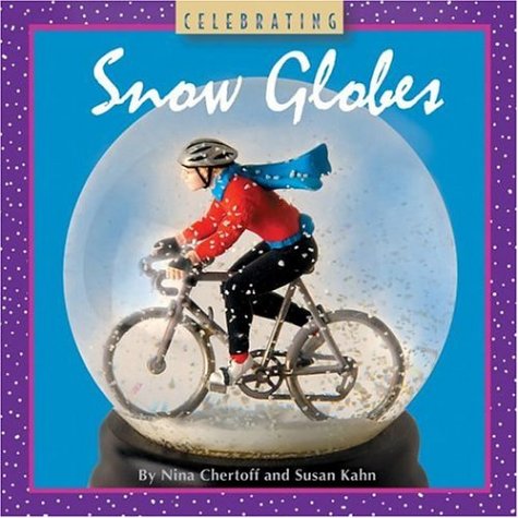 Stock image for Celebrating Snow Globes (Collectibles) for sale by Wonder Book