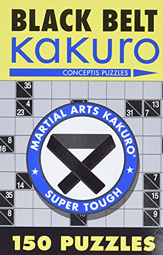Beispielbild fr Black Belt Kakuro: 150 Puzzles (Martial Arts Kakuro) zum Verkauf von Monster Bookshop