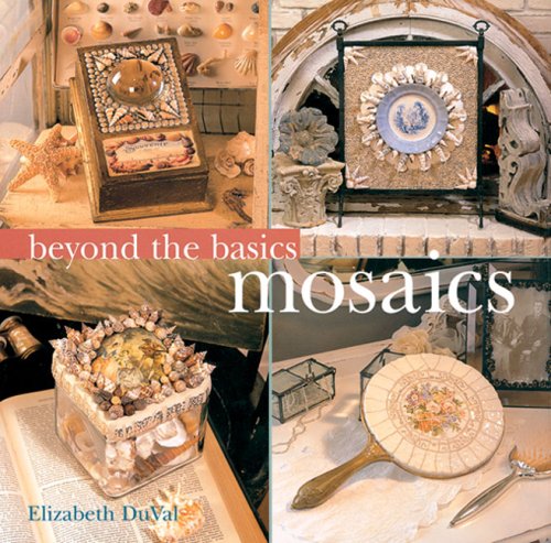 Beispielbild fr Beyond the Basics: Mosaics zum Verkauf von Wonder Book