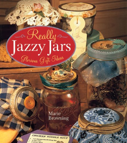 9781402740688: Really Jazzy Jars: Glorious Gift Ideas
