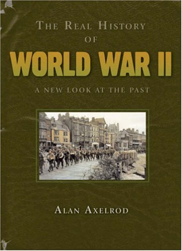 Stock image for Real History of World War II, The: A New Look at the Past for sale by WorldofBooks