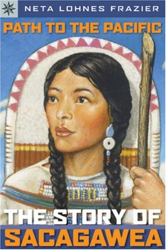 Beispielbild fr Path to the Pacific: The Story of Sacagawea (Sterling Point Books) zum Verkauf von SecondSale