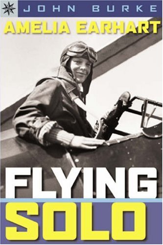 Beispielbild fr Amelia Earhart: Flying Solo zum Verkauf von BookHolders