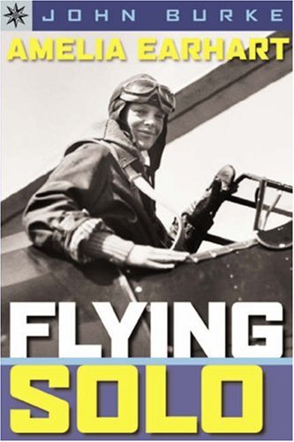9781402741401: Amelia Earhart: Flying Solo