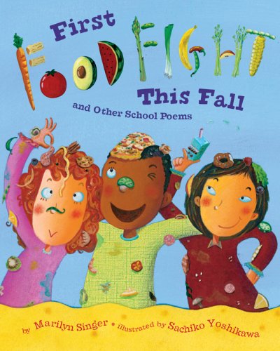 Stock image for First Food Fight This Fall and Other School Poems for sale by Your Online Bookstore