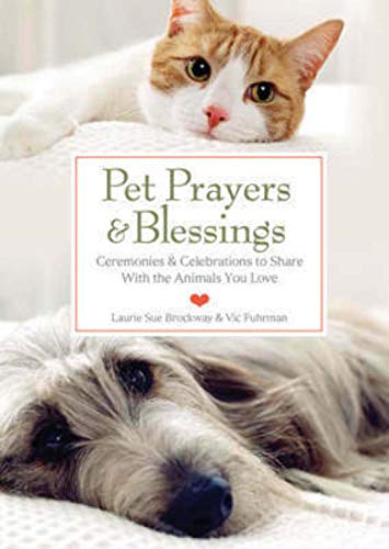 Imagen de archivo de Pet Prayers and Blessings : Ceremonies and Celebrations to Share with the Animals You Love a la venta por Better World Books