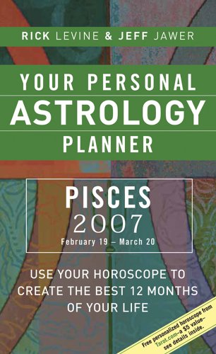 9781402741708: Your Personal Astrology Planner 2007: Pisces: February 19-march 20