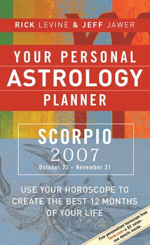 Your Personal Astrology Planner 2007: Scorpio (9781402741722) by Levine, Rick; Jawer, Jeff