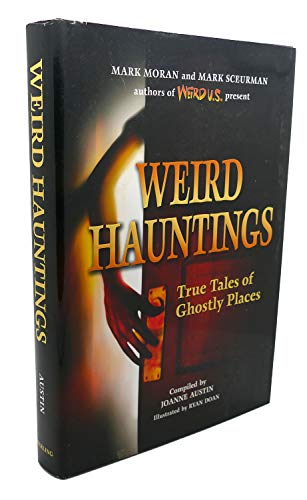 Beispielbild fr Weird Hauntings: True Tales of Ghostly Places zum Verkauf von Orion Tech