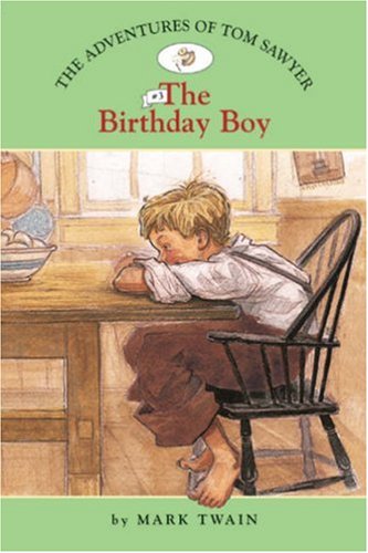 The Birthday Boy, No. 3 (Easy Reader Classics, The Adventures of Tom Sawyer)