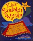Beispielbild fr Kids' Sudoku Mania (704 Fantastic Puzzles) zum Verkauf von Better World Books: West
