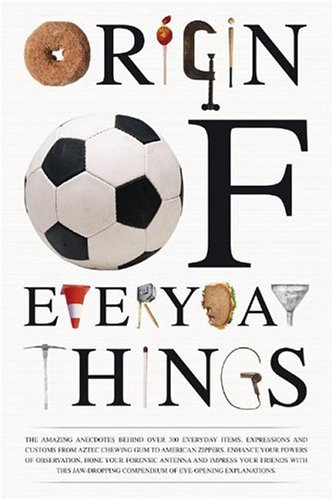 Stock image for Origin of Everyday Things for sale by Better World Books