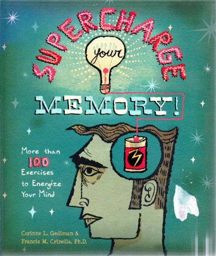 Beispielbild fr Supercharge Your Memory! : More than 100 Exercises to Energize Your Mind zum Verkauf von Better World Books