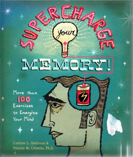 9781402743559: Supercharge Your Memory!: More Than 100 Exercises to Energize Your Mind