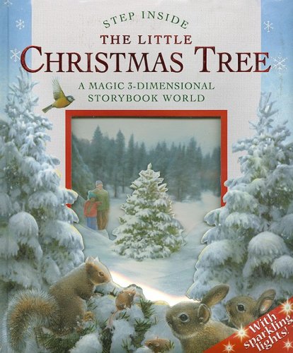 Imagen de archivo de The Little Christmas Tree: A Magic 3-Dimensional Storybook World (Step Inside) a la venta por Wonder Book