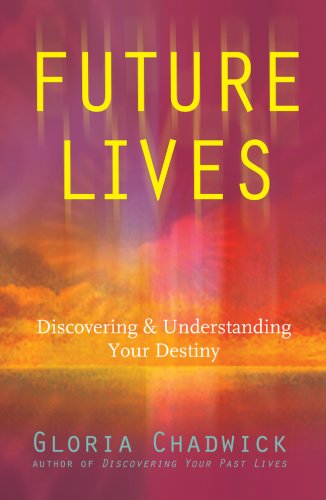 Beispielbild fr Future Lives: Discovering & Understanding Your Destiny zum Verkauf von BooksRun